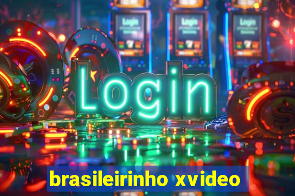 brasileirinho xvideo